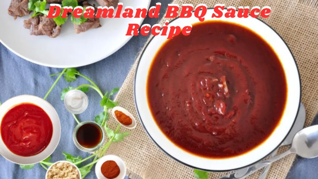 Dreamland BBQ Sauce Recipe