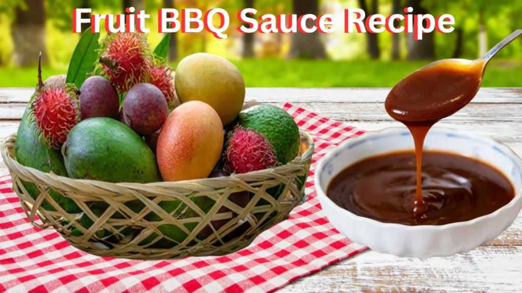 Fruit BBQ Sauce Recipe