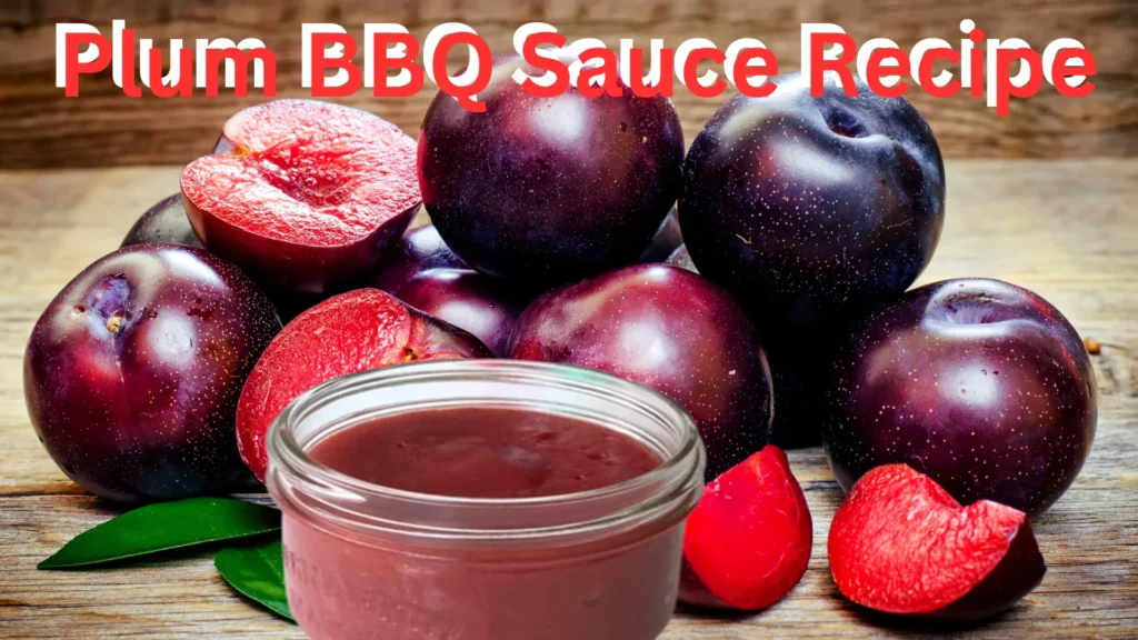 Plum BBQ Sauce Recipe