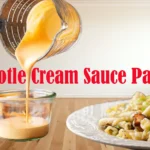 Chipotle Cream Sauce Pasta