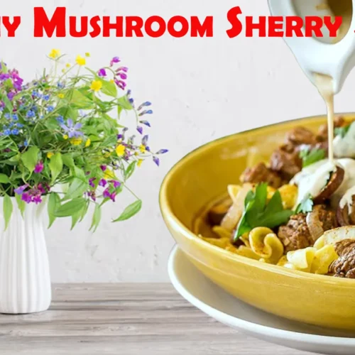 Creamy Mushroom Sherry Sauce